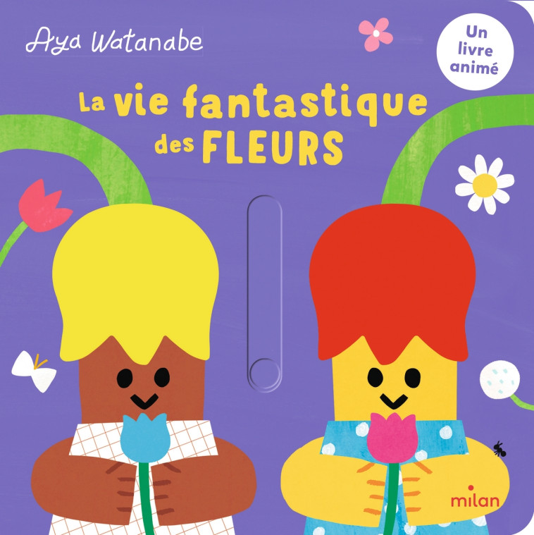 La vie fantastique des fleurs - Aya Watanabe - MILAN