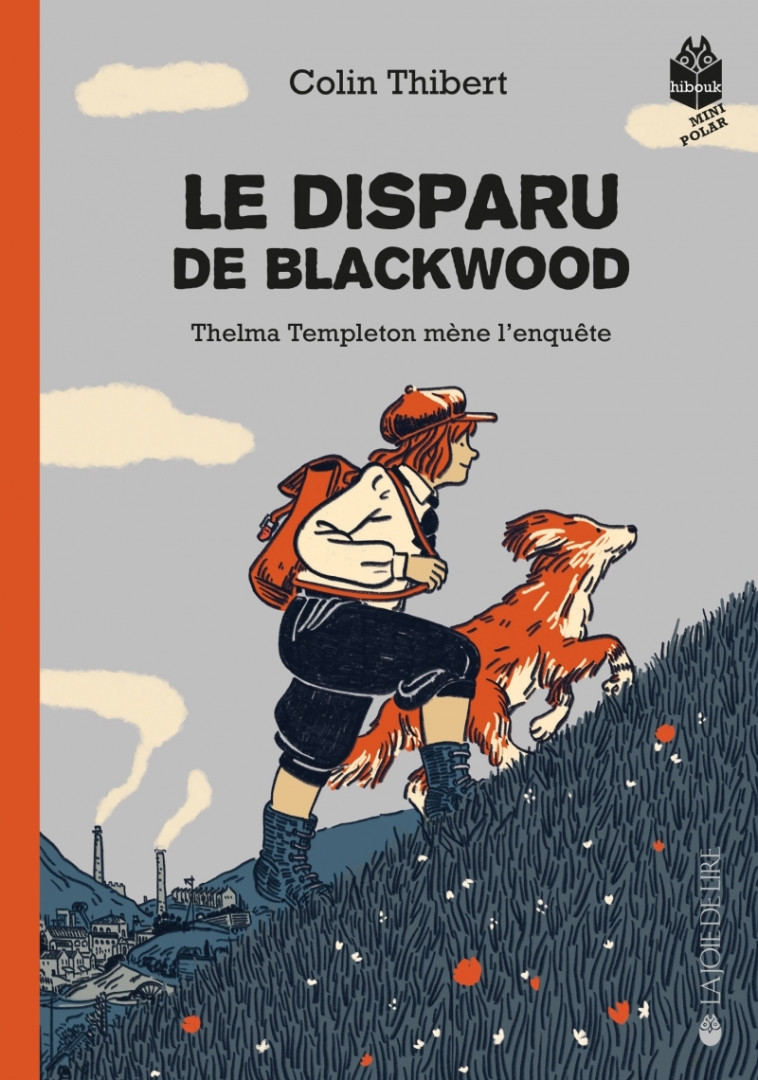 Le disparu de Blackwood - Thelma Templeton mène l'enquête, t - Colin Thibert, Cristina SARDÀ - LA JOIE DE LIRE