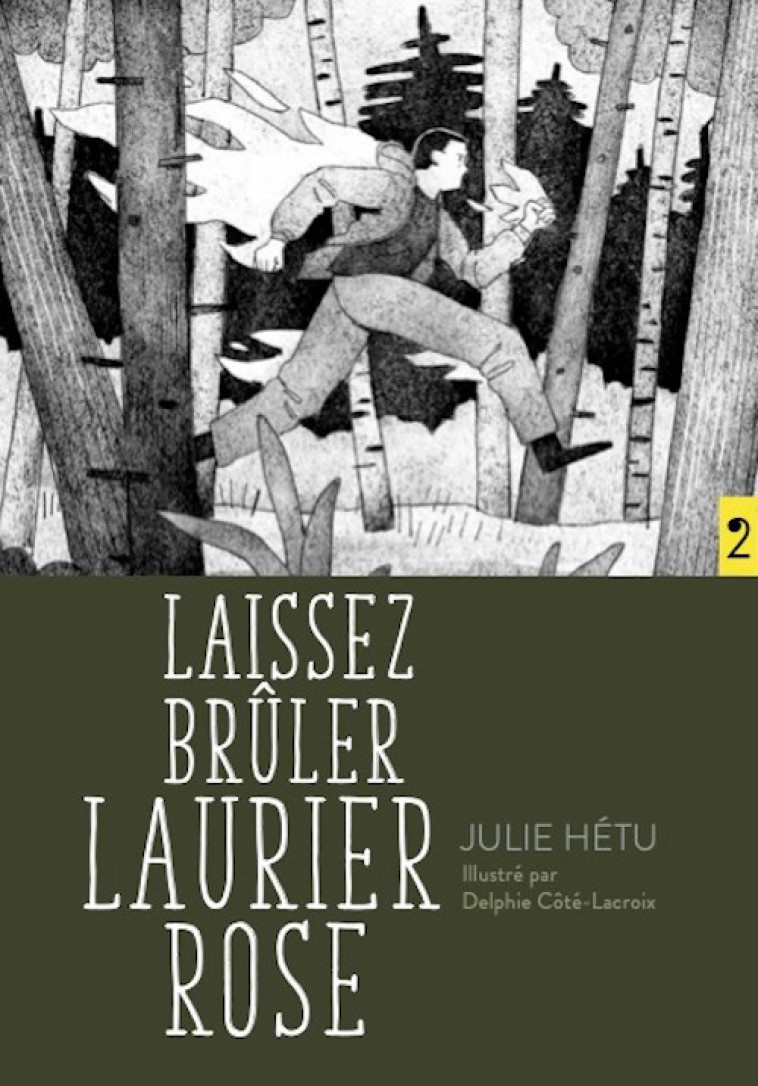 Laissez brûler Laurier Rose - Julie HÉTU, Delphie CÔTÉ-LACROIX - D EUX