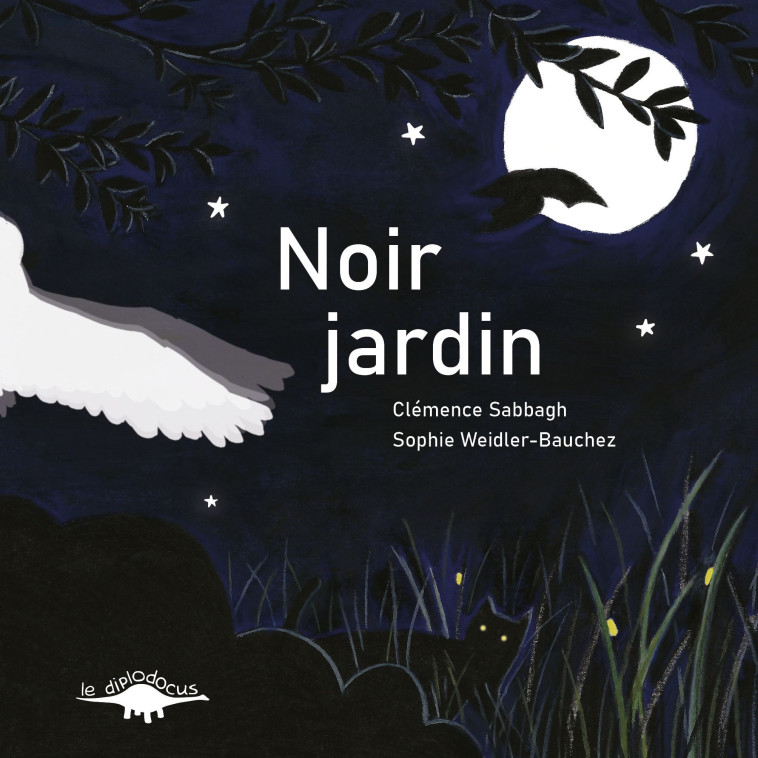 Noir jardin -   SABBAGH, Clémence,   WEIDLER-BAUCHEZ, Sophie,  SABBAGH, Clémence,  WEIDLER-BAUCHEZ, Sophie - DIPLODOCUS